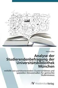 Analyse der Studierendenbefragung der Universitätsbibliothek München - Fabian Eifler