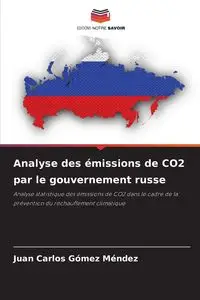 Analyse des émissions de CO2 par le gouvernement russe - Juan Carlos Gómez Méndez