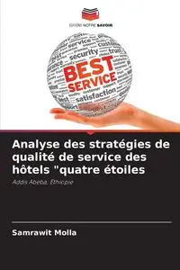 Analyse des stratégies de qualité de service des hôtels "quatre étoiles - Molla Samrawit