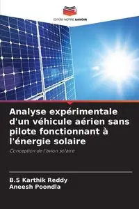 Analyse expérimentale d'un véhicule aérien sans pilote fonctionnant à l'énergie solaire - Reddy B.S Karthik