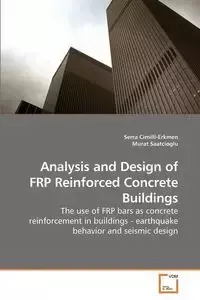 Analysis and Design of FRP Reinforced Concrete Buildings - Cimilli-Erkmen Serra