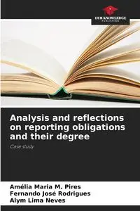 Analysis and reflections on reporting obligations and their degree - Maria M. Pires Amélia