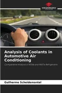 Analysis of Coolants in Automotive Air Conditioning - Scheidemantel Guilherme