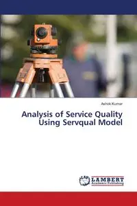 Analysis of Service Quality Using Servqual Model - Kumar Ashok