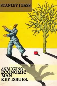 Analyzing Economic man - stanley j bass