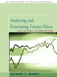 Analyzing and Forecasting Futures Prices - Anthony F. Herbst