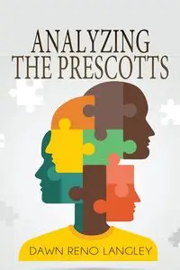 Analyzing the Prescotts - Dawn Langley Reno