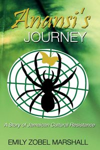 Anansi's Journey - Marshall Emily Zobel