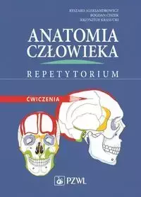 Anatomia człowieka Repetytorium Ćwiczenia - Ryszard Aleksandrowicz, Ciszek Bodan, Krzysztof Krasucki