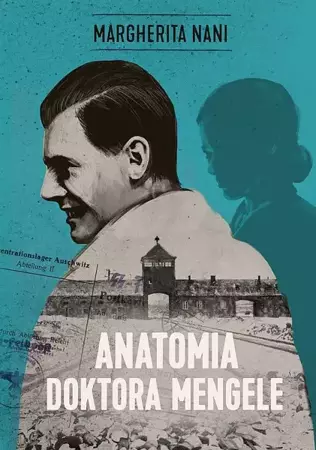 Anatomia doktora Mengele wyd. kieszonkowe - Margherita Nani