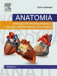 Anatomia narządów wewnętrznych i układu nerwowego człowieka - Zofia Ignasiak