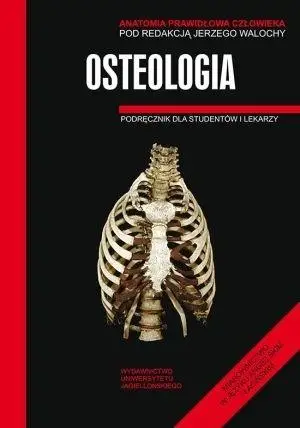 Anatomia prawidłowa człowieka. Osteologia - Jerzy Walocha (red.)