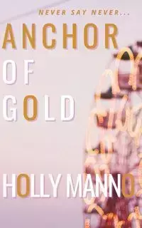 Anchor of Gold - Holly Manno