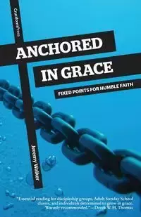 Anchored in Grace - Walker Jeremy