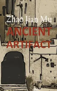 Ancient Artifact - Zhao Jian Mu