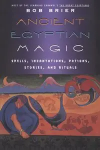 Ancient Egyptian Magic - Bob Brier