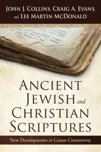 Ancient Jewish and Christian Scriptures - John J. Collins