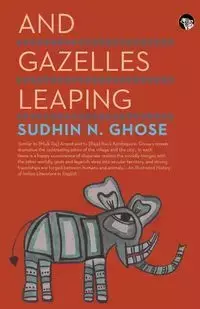 And Gazelles Leaping - Ghose Sudhin N.