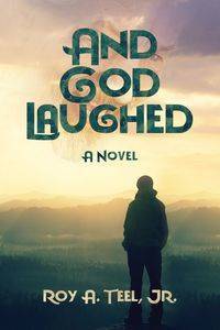 And God Laughed - Roy Teel Jr  A