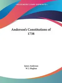 Anderson's Constitutions of 1738 - Anderson James