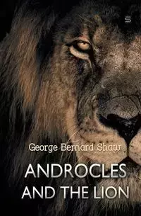 Androcles and the Lion - George Bernard Shaw