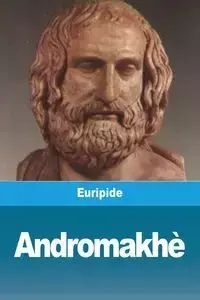 Andromakhè - Euripide