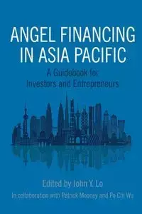 Angel Financing in Asia Pacific - Lo John Y.