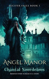 Angel Manor - Chantal Noordeloos