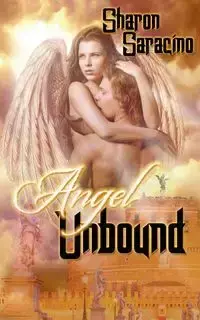 Angel Unbound - Sharon Saracino