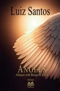 Angels - Alliance with Beings of Light - Santos Luiz