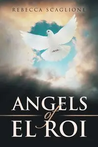 Angels of El Roi - Rebecca Scaglione