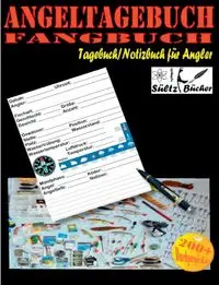 Angeltagebuch - Fangbuch - Tagebuch/Notizbuch für Angler - Renate Sültz