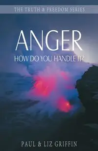 Anger, How Do You Handle It - Paul Griffin