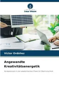 Angewandte Kreativitätsenergetik - Victor Ordoñez