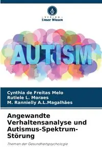 Angewandte Verhaltensanalyse und Autismus-Spektrum-Störung - Cynthia de Freitas Melo