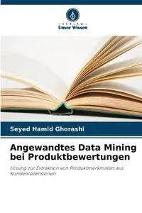 Angewandtes Data Mining bei Produktbewertungen - Ghorashi Seyed Hamid