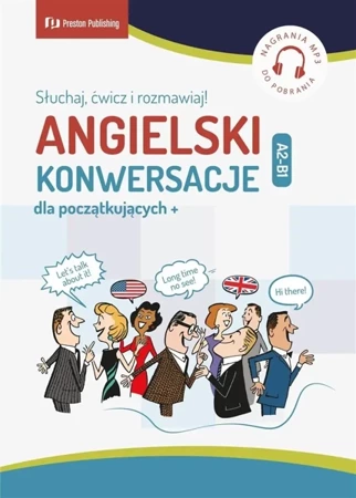 Angielski. Konwersacje dla poczatkujących + A2-B1 - praca zbiorowa