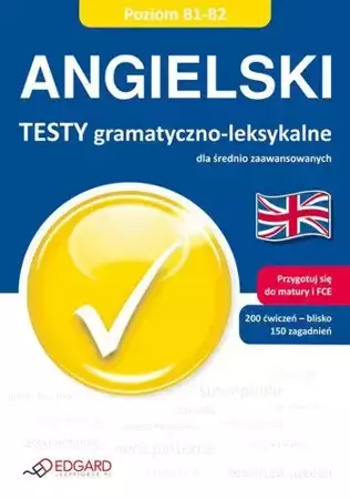 Angielski. Testy gramatyczno-leksykalne B1-B2 - Praca zbiorowa