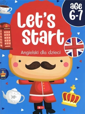 Angielski dla dzieci. Let s start age 6-7 - praca zbiorowa