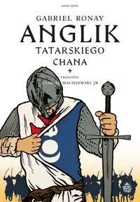 Anglik tatarskiego chana - Gabriel Ronay