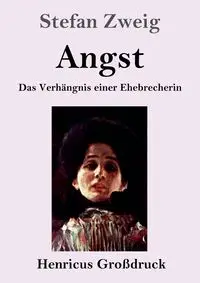 Angst (Großdruck) - Stefan Zweig