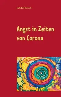 Angst in Zeiten von Corona - Evelin Dehl-Storbeck