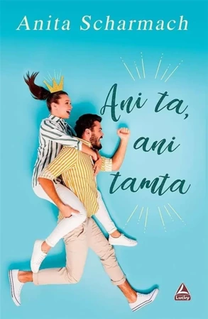 Ani ta, ani tamta - Anita Scharmach