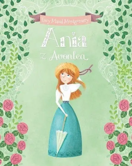 Ania z Avonlea - Lucy Maud Montgomery - 2021