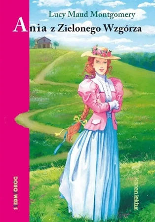 Ania z Zielonego Wzgórza - Lucy Maud Montgomery - 2023