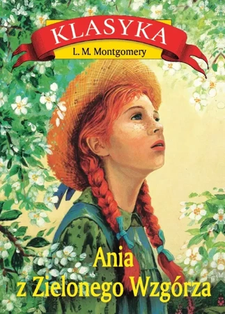 Ania z Zielonego Wzgórza - Lucy Maud Montgomery