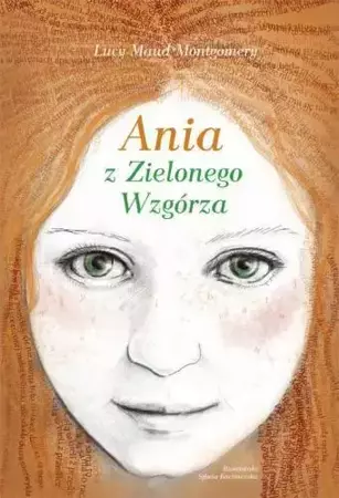 Ania z Zielonego Wzgórza SKRZAT - Lucy Maud Montgomery