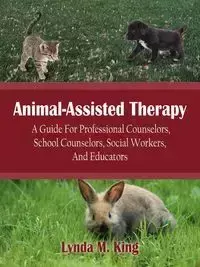 Animal-Assisted Therapy - Lynda M. King