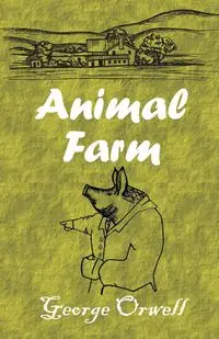 Animal Farm - George Orwell