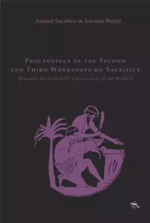 Animal Sacrifice in Ancient World - Krzysztof Bielawski, Matylda Amat Obryk